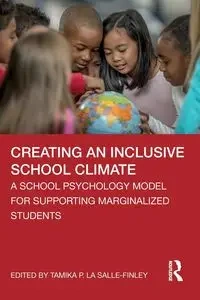 Creating an Inclusive School Climate - La Salle-Finley Tamika P.