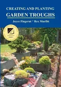 Creating and Planting Garden Troughs - Joyce Fingerut
