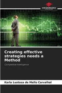 Creating effective strategies needs a Method - Karla Lustosa de Mello Carvalhal