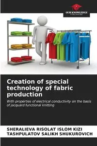 Creation of special technology of fabric production - RISOLAT ISLOM KIZI SHERALIEVA