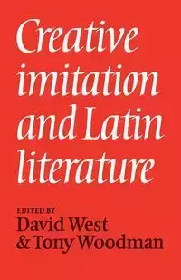 Creative Imitation and Latin Literature - West David