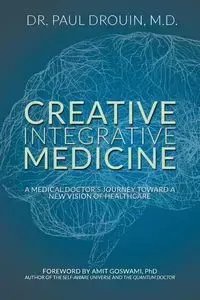 Creative Integrative Medicine - Paul Drouin