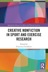 Creative Nonfiction in Sport and Exercise Research - Cavallerio Francesca