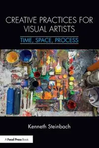 Creative Practices for Visual Artists - Kenneth Steinbach