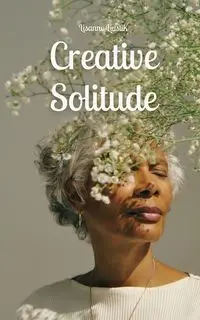 Creative Solitude - Liustik Lisanne