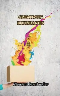 Creativity Boundaries - Clement Portlander