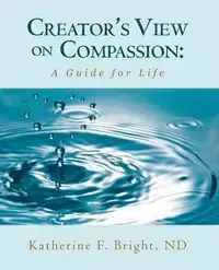 Creator's View on Compassion - Bright Nd Katherine F.