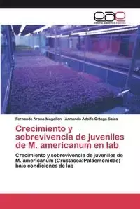 Crecimiento y sobrevivencia de juveniles de M. americanum en lab - Fernando Arana-Magallon