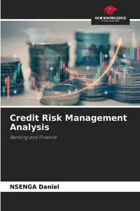 Credit Risk Management Analysis - Daniel NSENGA