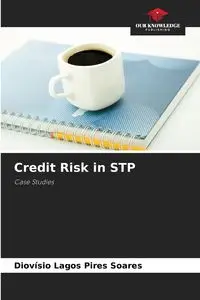 Credit Risk in STP - Pires Soares Diovísio Lagos