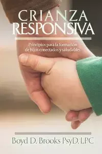 Crianza Responsiva - Brooks Boyd Dr. D.