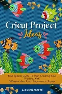 Cricut Project Ideas - Allyson Cooper