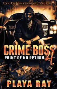 Crime Boss 4 - Ray Playa