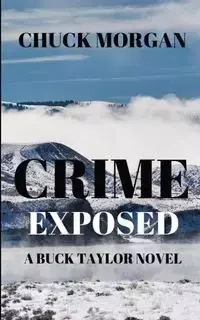 Crime Exposed - Morgan Chuck