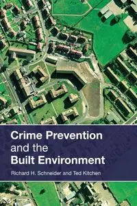 Crime Prevention and the Built Environment - Ted Kitchen