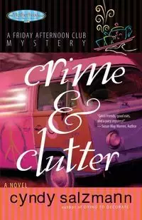 Crime and Clutter - Cyndy Salzmann