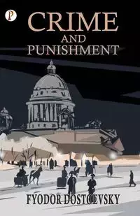 Crime and Punishment - Dostoevsky Fyodor