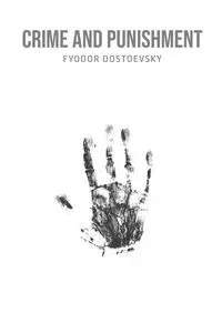 Crime and Punishment - Dostoevsky Fyodor