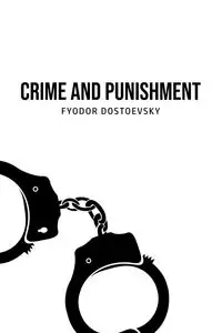 Crime and Punishment - Dostoevsky Fyodor