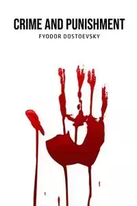 Crime and Punishment - Dostoevsky Fyodor