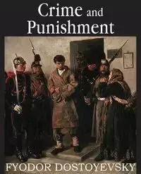 Crime and Punishment - Dostoyevsky Fyodor