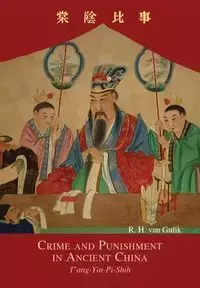 Crime and Punishment in Ancient China