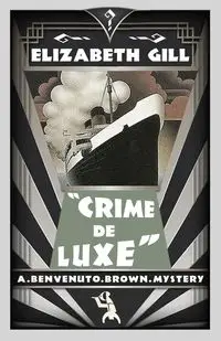 Crime de Luxe - Elizabeth Gill