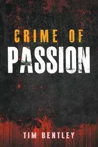 Crime of Passion - Tim Bentley