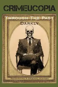 Crimeucopia - Through The Past Darkly - Authors Various