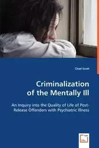 Criminalizationof the Mentally Ill - Scott C had