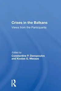 Crises In The Balkans - Danopoulos Constantine P