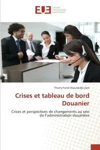 Crises et tableau de bord Douanier - Aloumedjo Zam Thierry Farrel