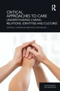 Critical Approaches to Care - Rogers Chrissie