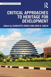 Critical Approaches to Heritage for Development - Cross Charlotte