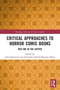 Critical Approaches to Horror Comic Books - Darowski John