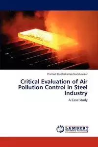 Critical Evaluation of Air Pollution Control  in Steel Industry - Nandusekar Pramod Prabhakarrao