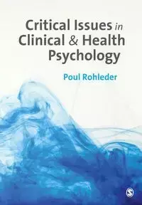 Critical Issues in Clinical and Health Psychology - Rohleder Poul