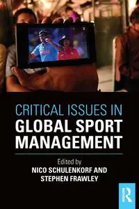 Critical Issues in Global Sport Management - Schulenkorf Nico