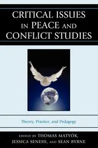 Critical Issues in Peace and Conflict Studies - Matyók Thomas