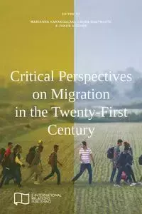 Critical Perspectives on Migration in the Twenty-First Century