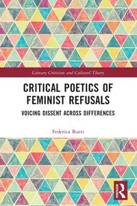 Critical Poetics of Feminist Refusals - Bueti Federica