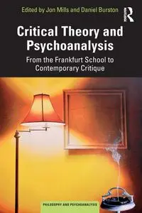 Critical Theory and Psychoanalysis - Mills Jon