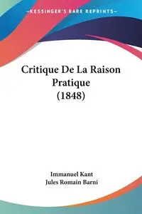 Critique De La Raison Pratique (1848) - Kant Immanuel