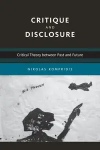 Critique and Disclosure - Kompridis Nikolas