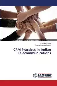 Crm Practices in Indian Telecommunications - Kumar Pradeep
