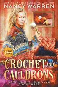 Crochet and Cauldrons (Large Print) - Warren Nancy