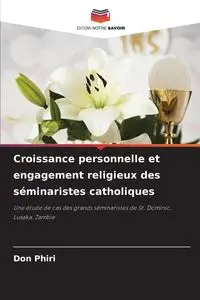 Croissance personnelle et engagement religieux des séminaristes catholiques - Don Phiri