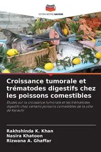 Croissance tumorale et trématodes digestifs chez les poissons comestibles - K. Khan Rakhshinda