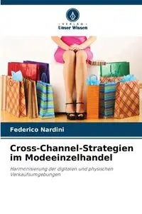 Cross-Channel-Strategien im Modeeinzelhandel - Federico Nardini