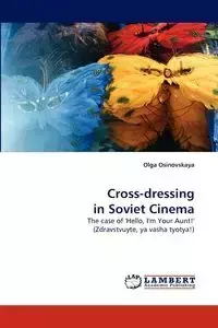 Cross-Dressing in Soviet Cinema - Olga Osinovskaya